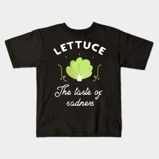 Lettuce the taste of sadness Kids T-Shirt